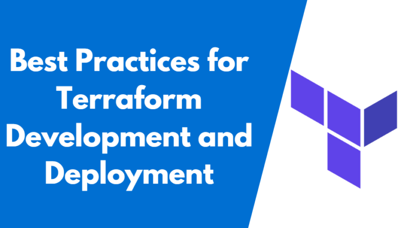 Best Practices for Terraform Development and Deployment