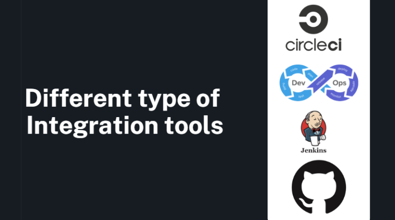 Different type of integration tools