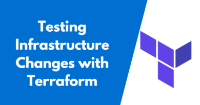 Testing Infrastructure Changes with Terraform