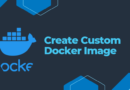 Create a Custom Docker Image of Your Application