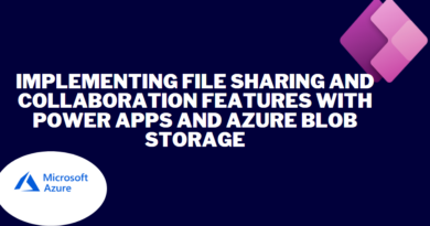Implementing file sharing and collaboration features with Power Apps and Azure Blob Storage