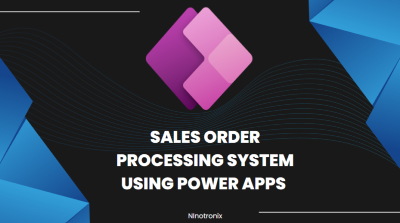 Sales Order Processing System using Power Apps and Cloud SQL.