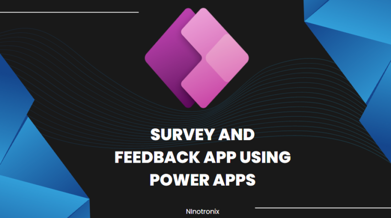 Survey and Feedback App using Power Apps and Cloud SQL.